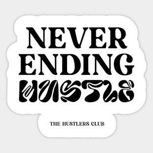 Never Ending Hustle White Mens Trendy Back Print Tshirt Sticker